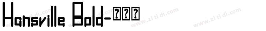 Hansville Bold字体转换